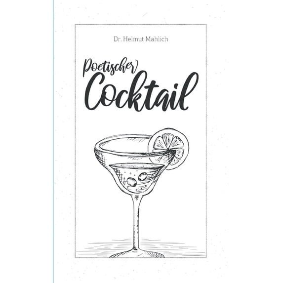 Poetischer Cocktail: Heitere und besinnliche Verse, (Paperback)