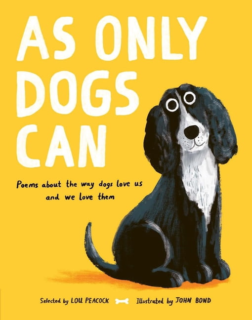 Poetry Collections As Only Dogs Can: Poems about the Way Dogs Love Us and We Love Them, (Hardcover)