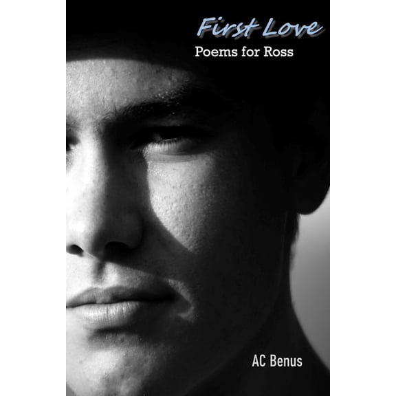 Poetry: First Love: Poems for Ross (Paperback)
