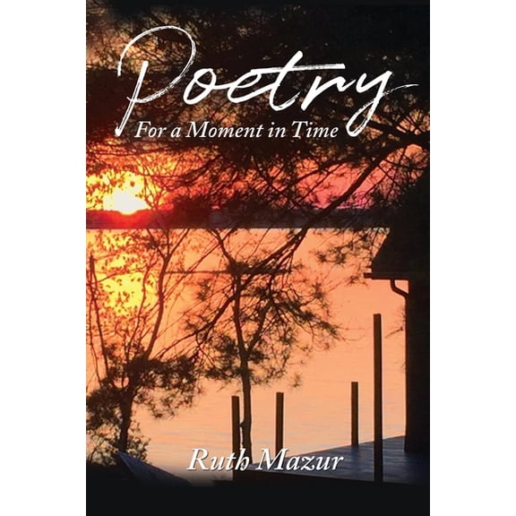 Poetry For a Moment in Time (Paperback)
