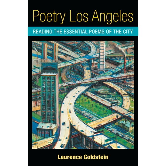 Poetry Los Angeles : Reading the Essential Poems of the City (Paperback)