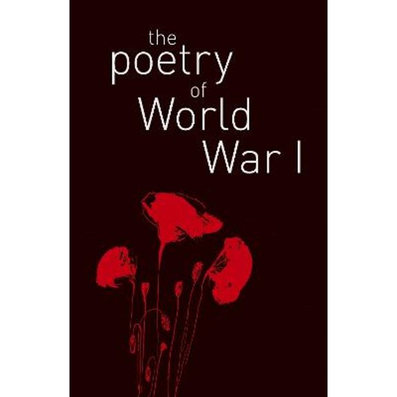 Pre-Owned The Poetry of World War I (Paperback) 1788287738 9781788287739