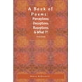 thumbnail image 1 of Poetry: Perceptions, Deceptions, Receptions, & What? (Paperback), 1 of 1