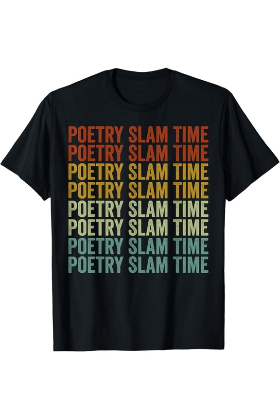 Poetry Slam Time Poetry Writer Poetry Slam T-Shirt Size S-5XL