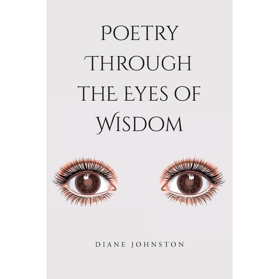 Poetry Through the Eyes of Wisdom, (Paperback)