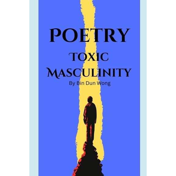 Poetry Toxic Masculinity