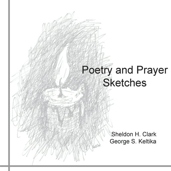 Poetry and Prayer Sketches, (Paperback)