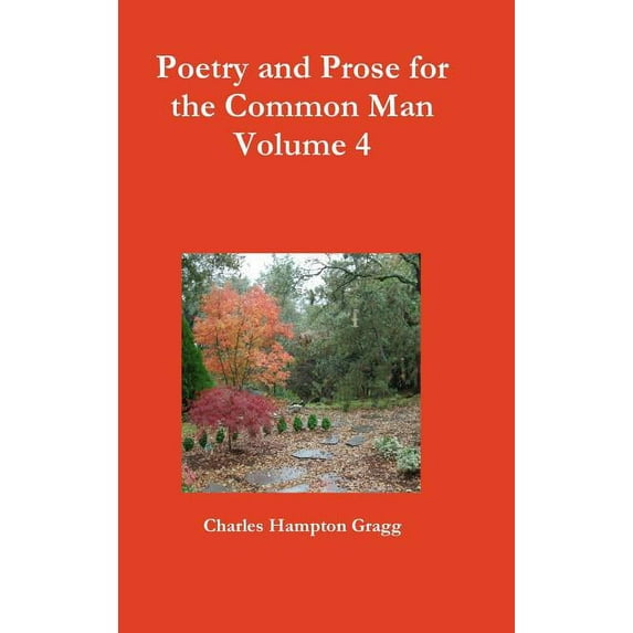 Poetry and Prose for the Common Man - Volume 4, (Hardcover)