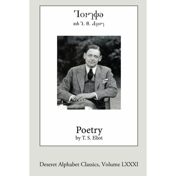 Poetry by T.S. Eliot (Deseret Alphabet edition) (Paperback)