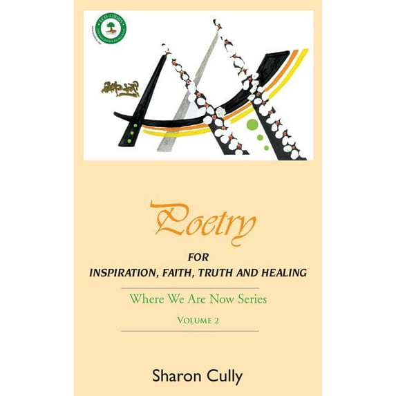 Poetry for Inspiration, Faith, Truth and Healing: Where We Are Now Series - Volume 2: Poetry for Inspiration, Faith, Tru, (Hardcover)
