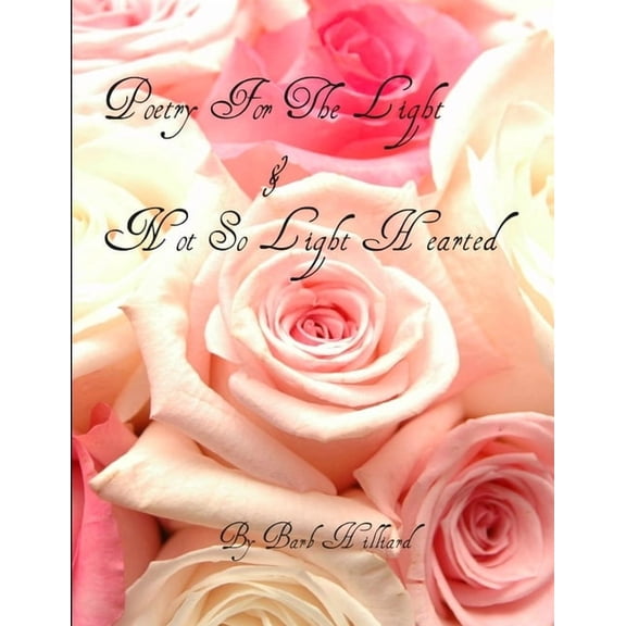 Poetry for the Light and Not So Light Hearted, (Paperback)
