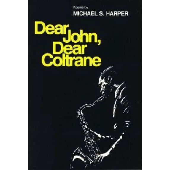 Dear John, Dear Coltrane : Poems (Paperback)