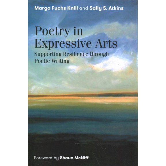 Pre-Owned Poetry in Expressive Arts: Supporting Resilience Through Poetic Writing, (Paperback)