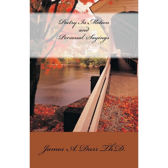 Poetry in Motion and personal sayings: "Keep Moving Forward!" (Paperback)