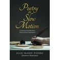 thumbnail image 1 of Poetry in Slow Motion : A Quintessential Rhythmic Touch of Poetic Inspirations, 1 of 1