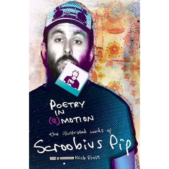 Poetry in (e)motion: The Illustrated Words of Scroobius Pip (Hardcover)
