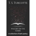 thumbnail image 1 of Poetry in the Dark: A Collection of Dark Poetry, 1 of 1