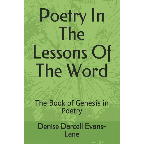 Poetry in the Lessons: Poetry In The Lessons Of The Word : The Book of Genesis in Poetry (Paperback)