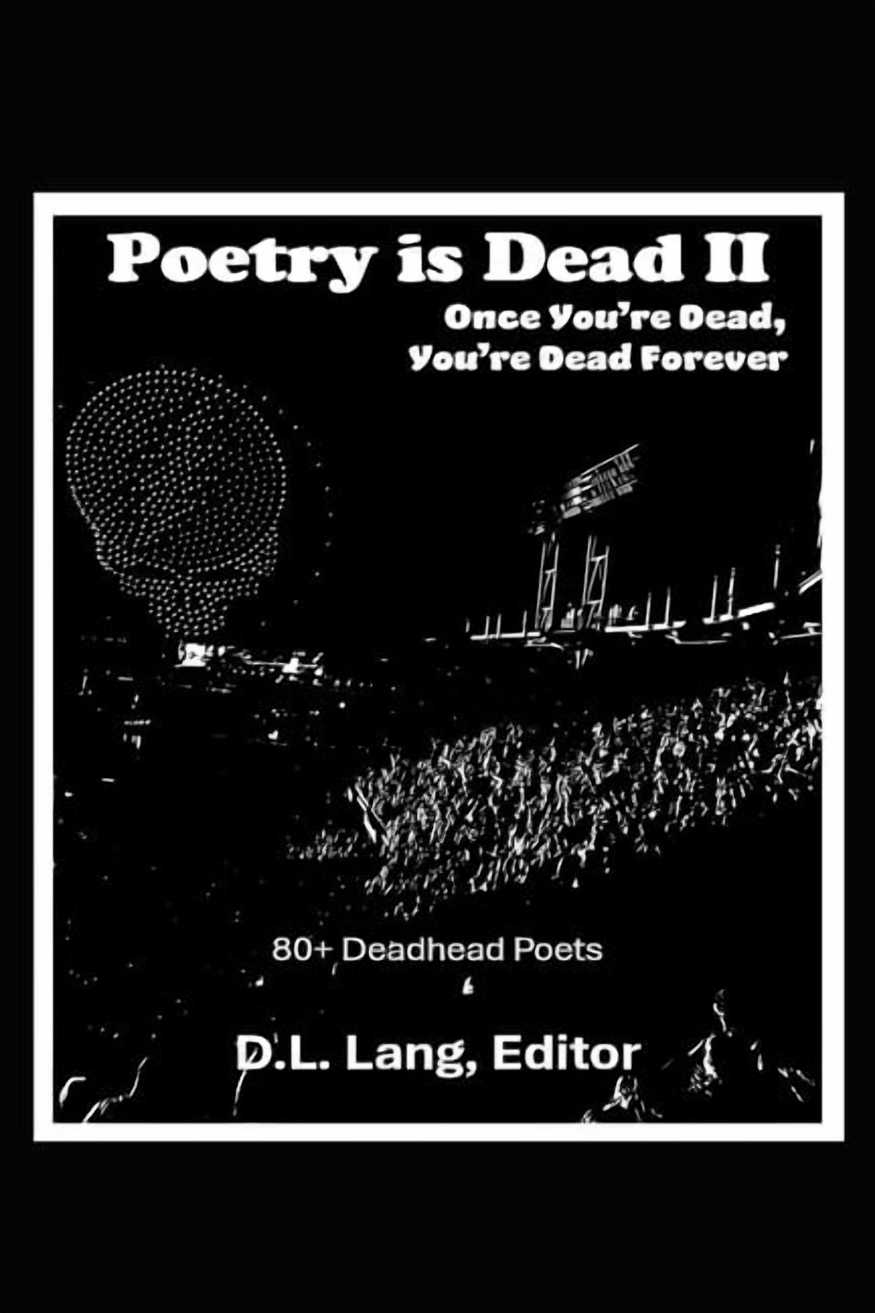 Poetry is Dead II: Once You're Dead, You're Dead Forever, (Paperback)