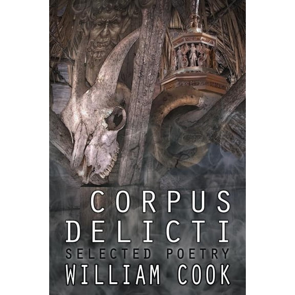 Poetry of Life and Death Corpus Delicti: Selected Poetry, Book 3, (Paperback)
