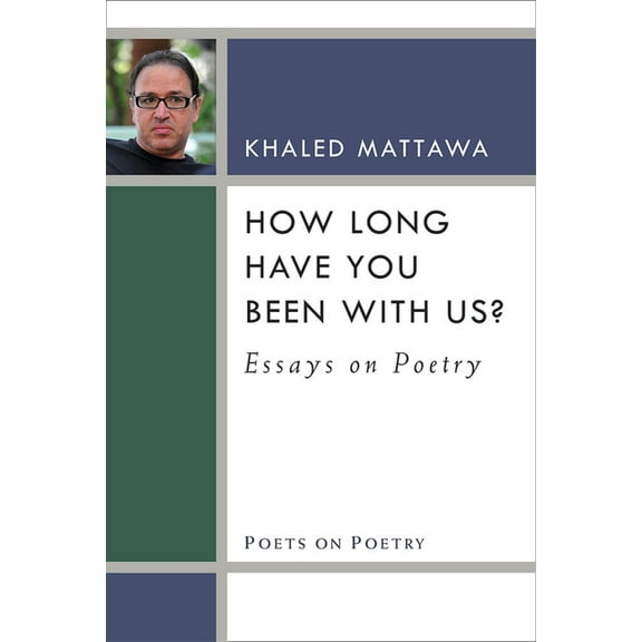 Poets On Poetry: How Long Have You Been With Us? : Essays on Poetry (Paperback)