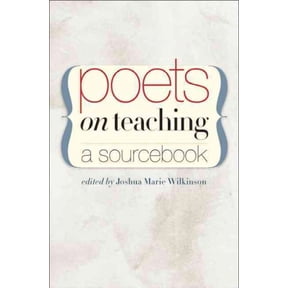 Poets on Teaching : A Sourcebook