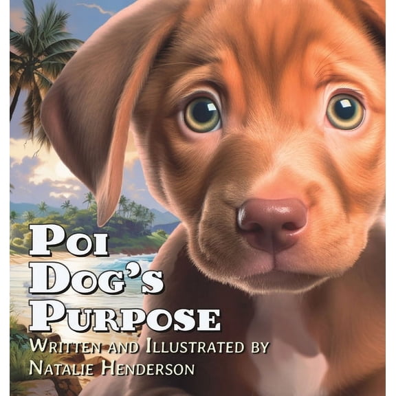 Poi Dog's Purpose: A Book About Self-Discovery and Belonging, (Hardcover)