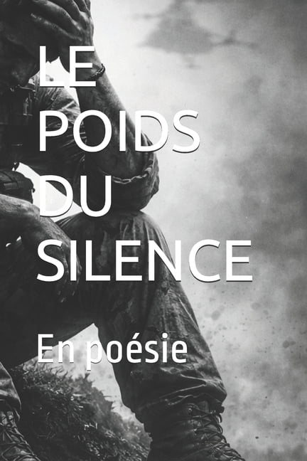 Le Poids Du Silence: En poÃ©sie, (Paperback)
