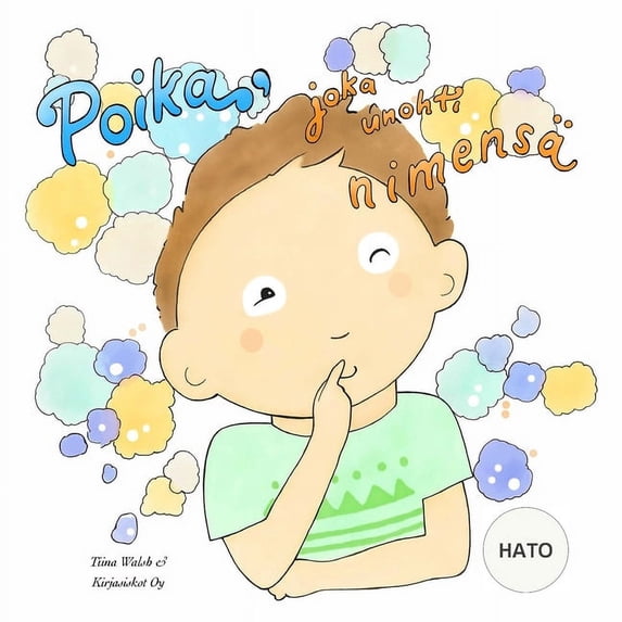 Poika, joka unohti nimensä HATO, (Paperback)
