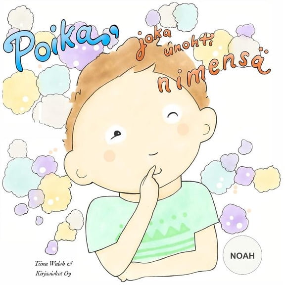 Poika, joka unohti nimens NOAH (Paperback)