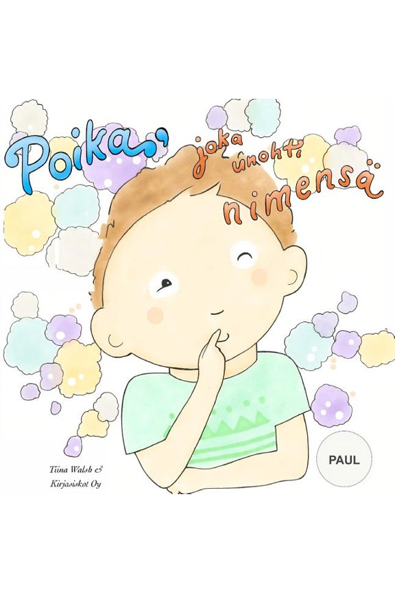 Poika, joka unohti nimens PAUL (Paperback)