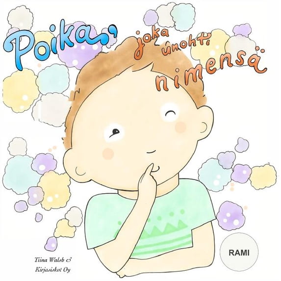 Poika, joka unohti nimensä RAMI, (Paperback)