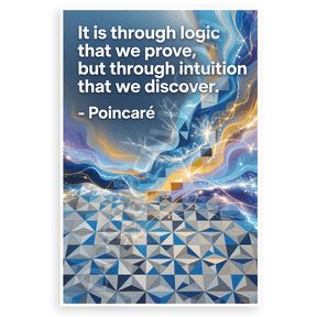 Poincar 'Logic Prove Intuition Discover' Inspirational 12x18 US Made Poster