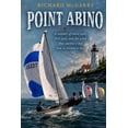 Point Abino: A summer of white sails, first love, and the wind that ...