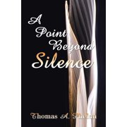 A Point Beyond Silence, Paperback