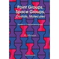 thumbnail image 1 of Point Groups, Space Groups, Crystals...: Space Groups, (Hardcover), 1 of 1
