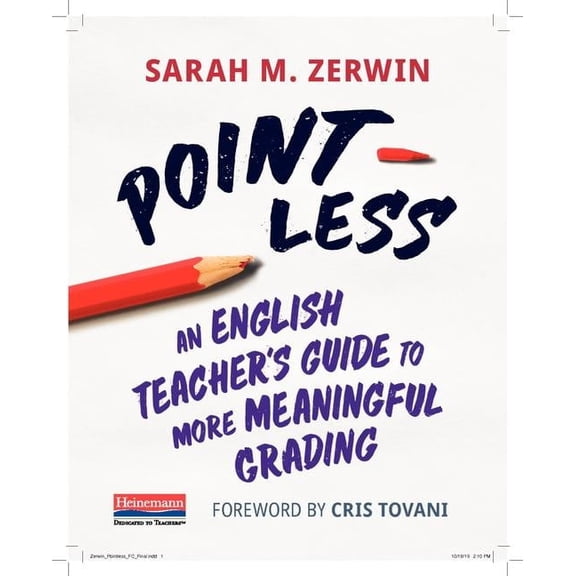 Point-Less: An English Teacher's Guide to More Meaningful Grading, (Paperback)