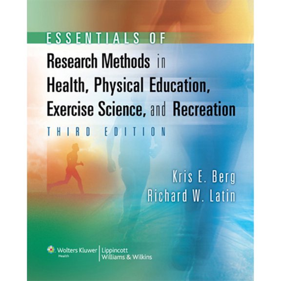 Pre-Owned Essentials of Research Methods in Health, Physical Education, Exercise Science, and Recreation (Hardcover) 078177036X 9780781770361