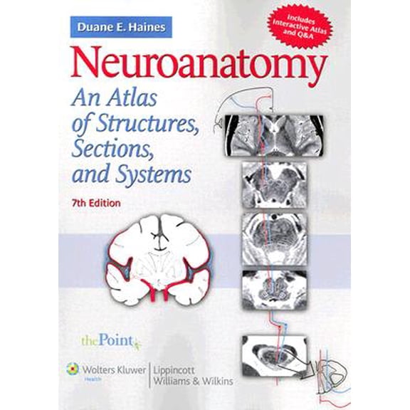 Pre-Owned Point (Lippincott Williams & Wilkins): Neuroanatomy : An Atlas of Structures, Sections, and Systems (Edition 7) (Paperback)