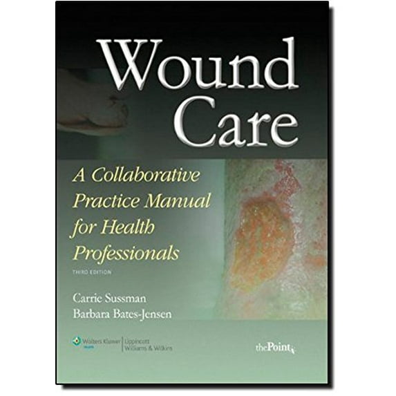 Pre-Owned Wound Care: A Collaborative Practice Manual (Hardcover) 0781774446 9780781774444