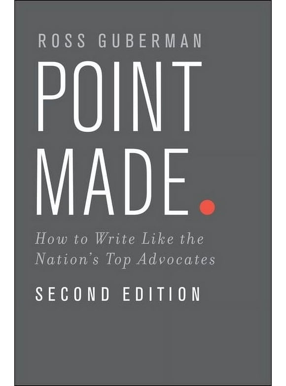 Point Made: How to Write Like the Nation's Top Advocates (Paperback)