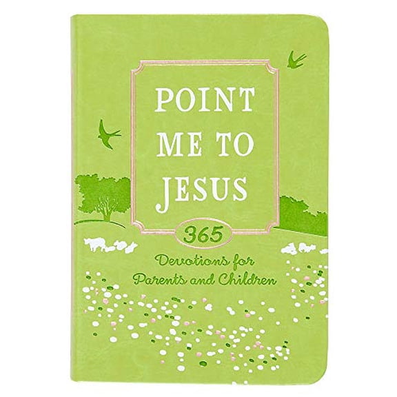 Pre-Owned Point Me to Jesus (Gift Edition) : 365 Devotions for Parents and Children (Hardcover)