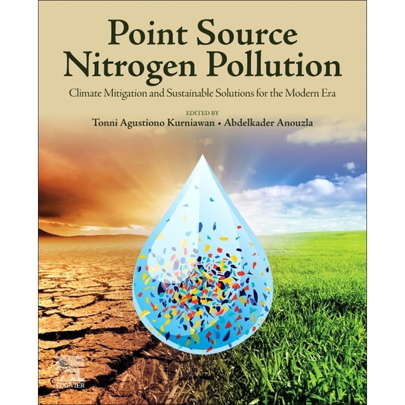 Point Source Nitrogen Pollution: Climate Mitigation and Sustainable Solutions for the Modern Era, (Paperback)