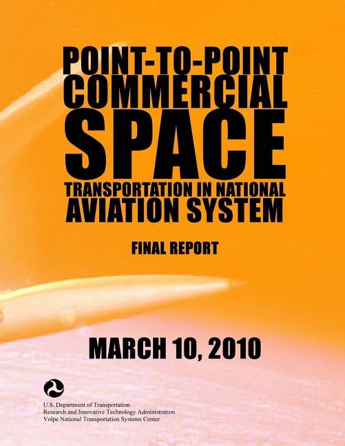 Point-to-Point Commercial Space Transportation in National Aviation System: Final Report (Paperback)