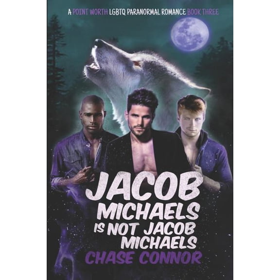 Point Worth Lgbtq Paranormal Romance Jacob Michaels Is Not Jacob Michaels (A Point Worth LGBTQ Paranormal Romance Book 3), Book 3, (Paperback)