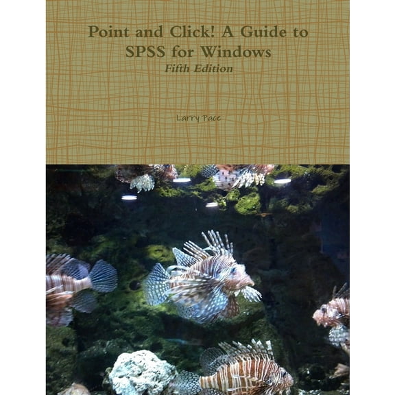 Point and Click! A Guide to SPSS for Windows, Fifth Edition, (Paperback)