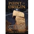 thumbnail image 1 of Point of Origin: Gobekli Tepe and the Spiritual Matrix for the World's Cosmologies, (Paperback), 1 of 1