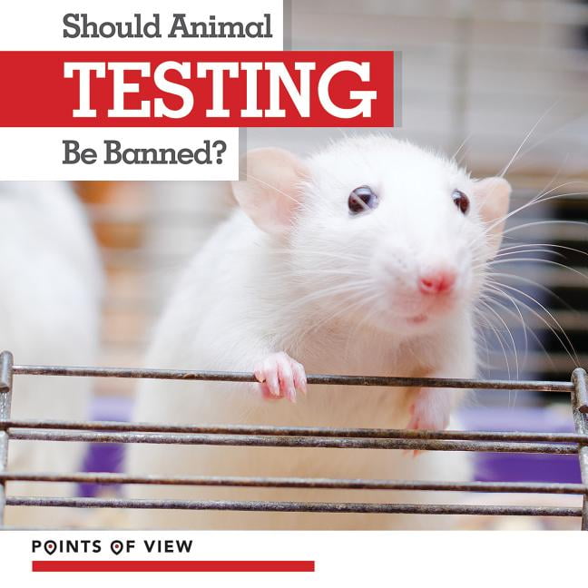 Points Of View Should Animal Testing Be Banned Paperback Walmart points-of-view-should-animal-testing-be-banned-paperback-walmart