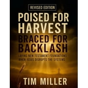 Poised for Harvest, Braced for Backlash Laying New Testament Foundations When Jesus Disrupts the Systems, Paperback
