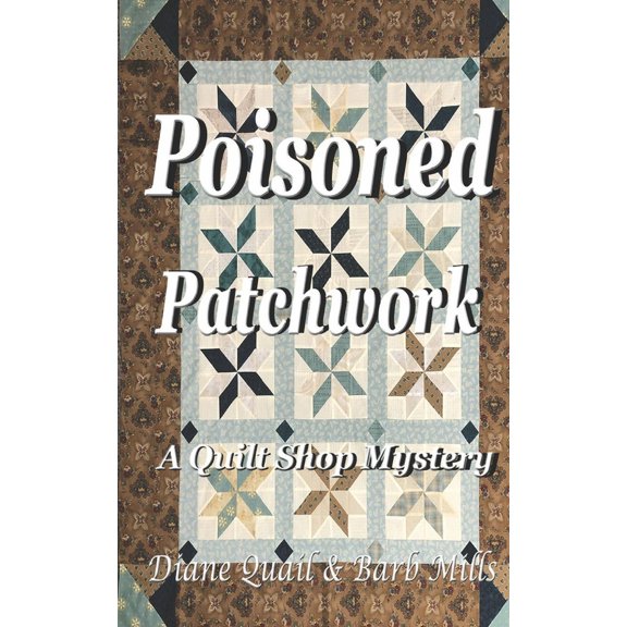 Poisoned Patchwork: A Quilt Shop Mystery, (Paperback)